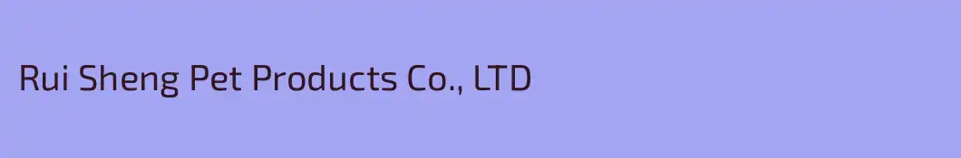 Rui Sheng Pet Products Co., LTD